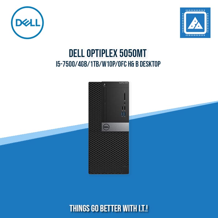 DELL OPTIPLEX 5050MT I5-7500/4GB/1TB/W10P/OFC H& B DESKTOP DELL OPTIPLEX 5050MT I5-7500/4GB/1TB/W10P/OFC H& B DESKTOP